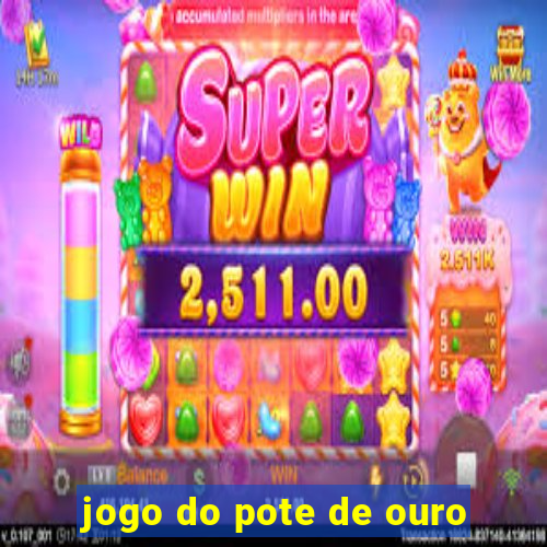 jogo do pote de ouro